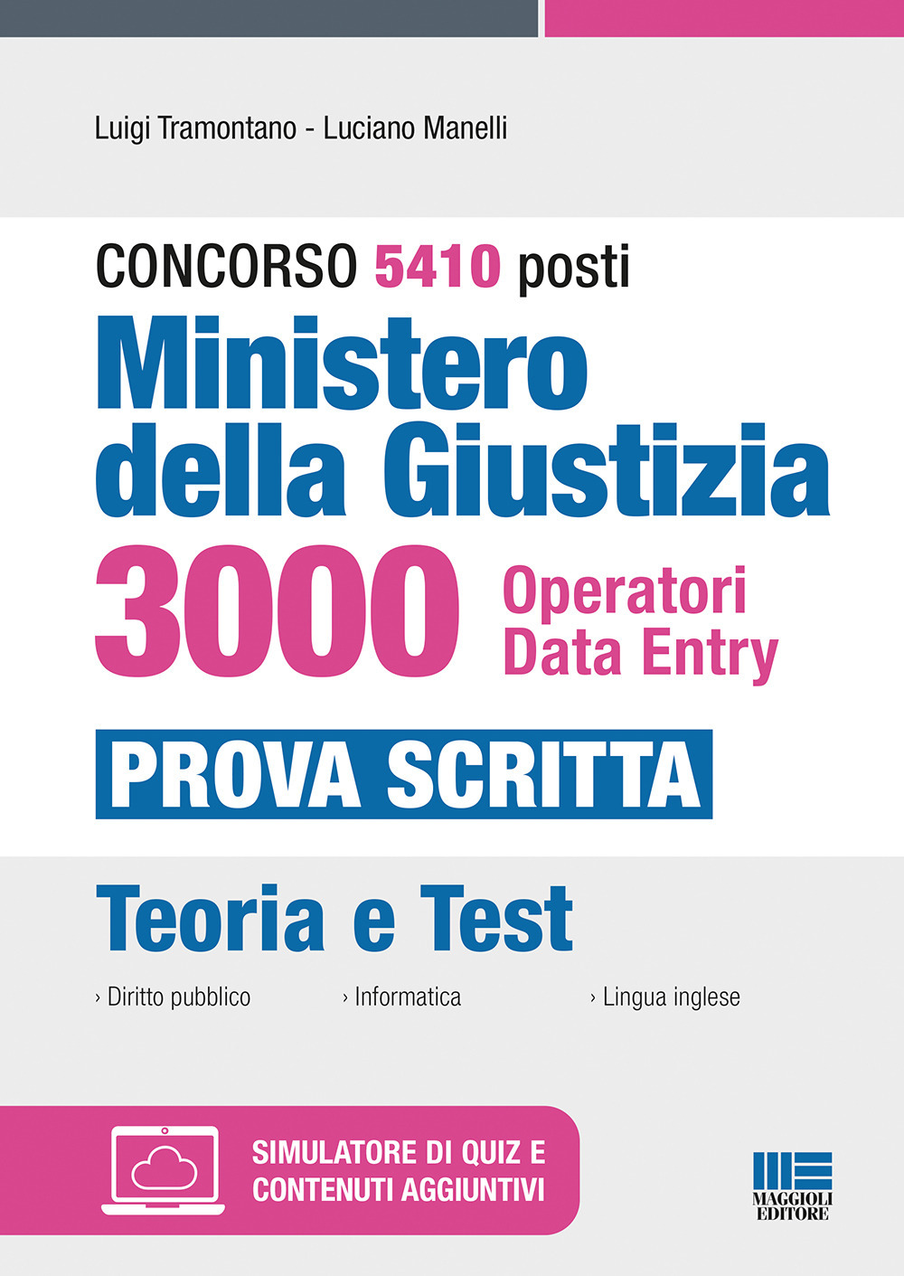 Concorso RIPAM 5410 posti Ministero della Giustizia. 3000 Operatori Data Entry. Manuale e quesiti per la prova scritta