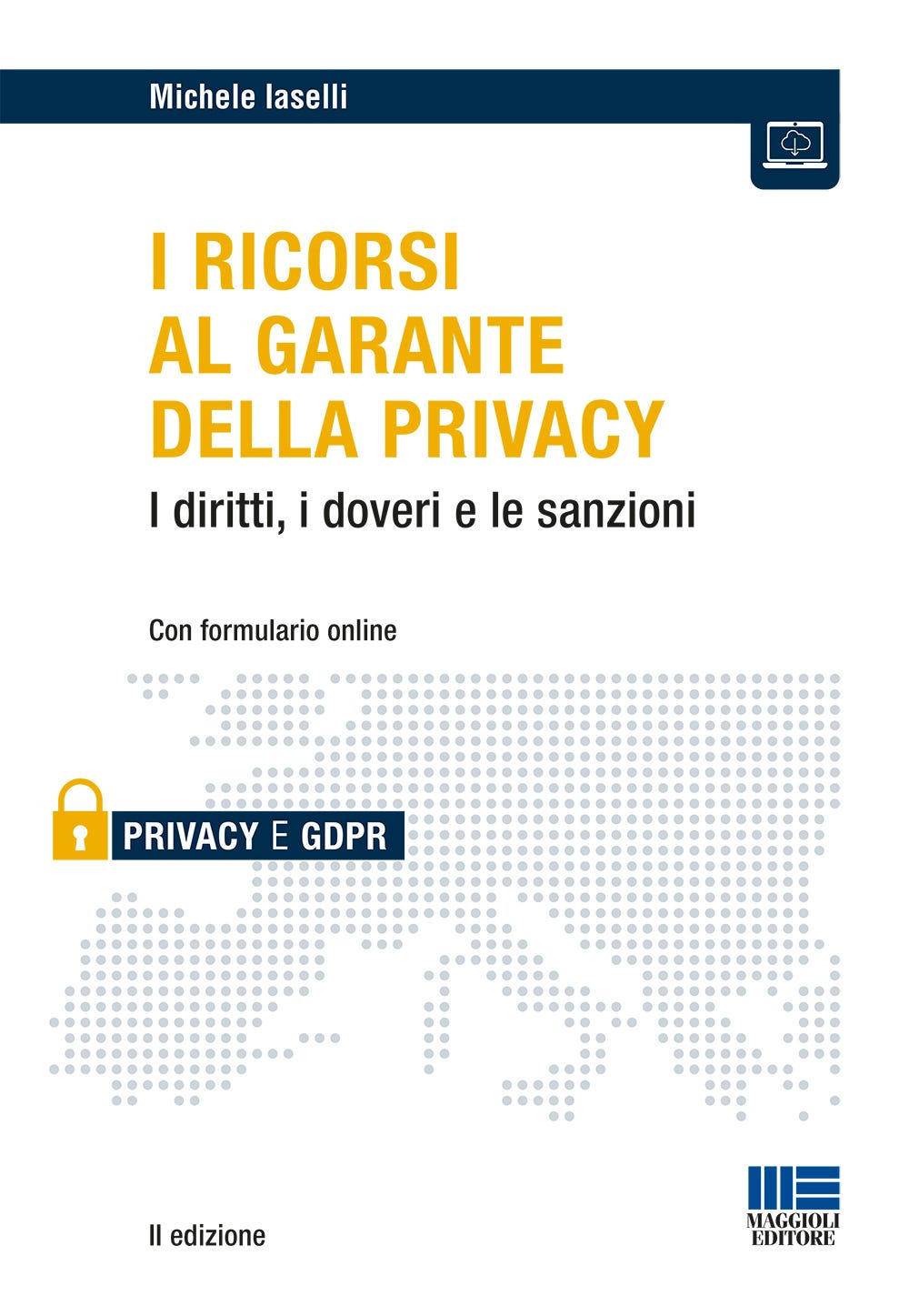 I ricorsi al garante della privacy. I diritti, i doveri e le sanzioni
