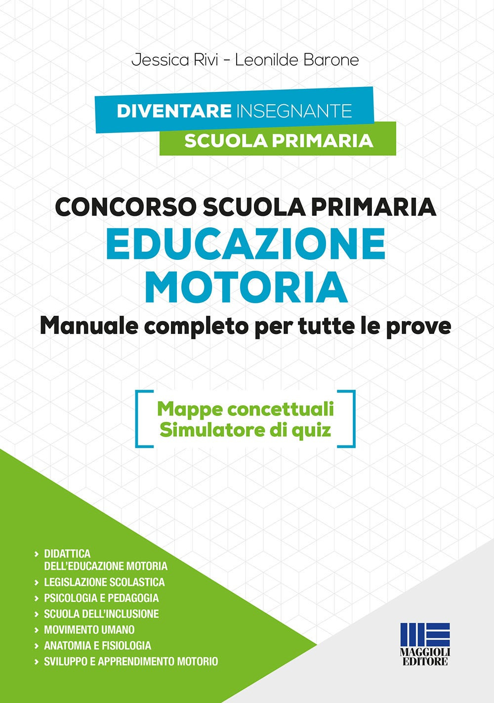 Concorso Scuola primaria. Educazione motoria. Manuale completo per tutte le prove