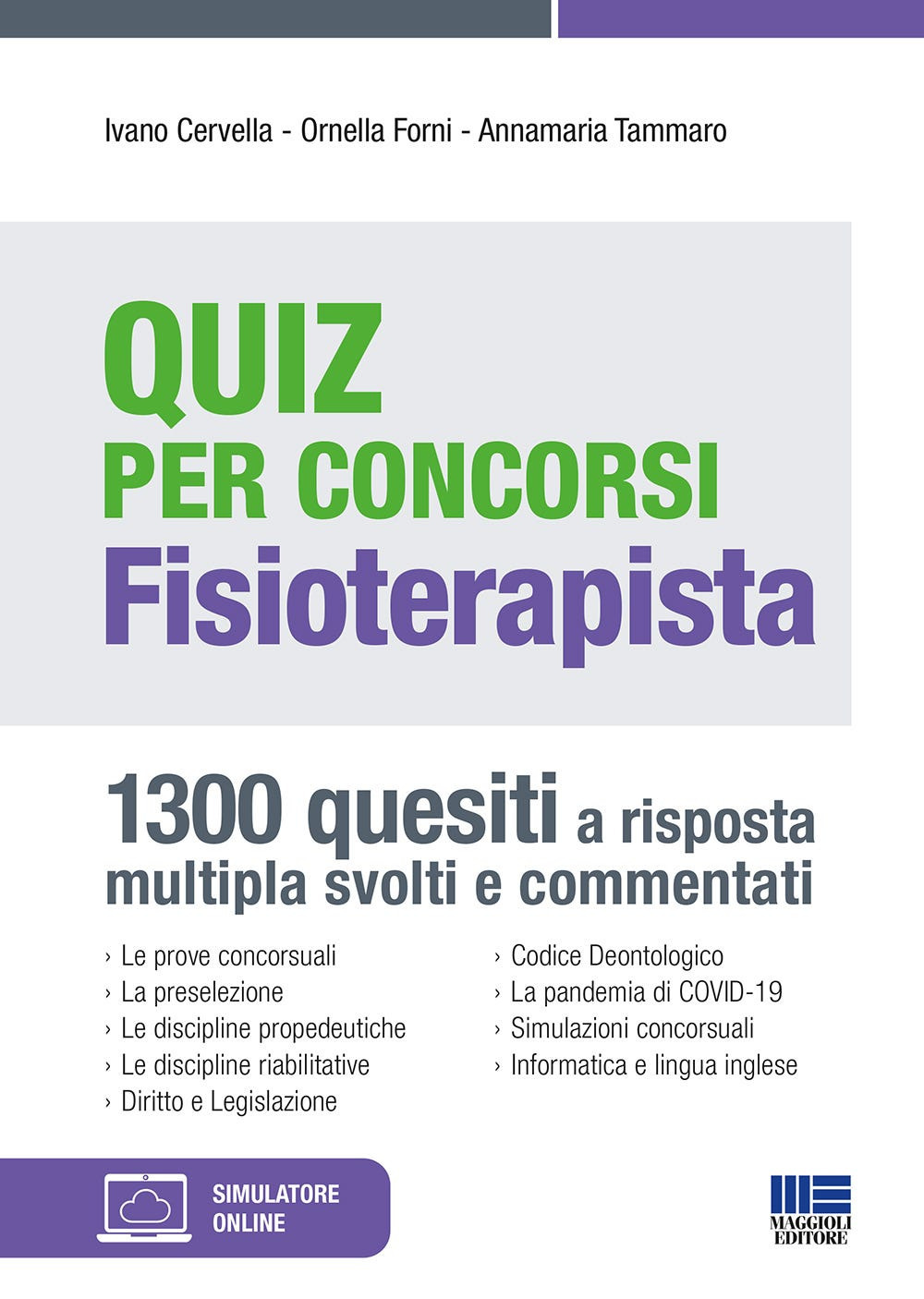 Quiz per concorsi. Fisioterapista. 1300 quesiti a risposta multipla svolti e commentati