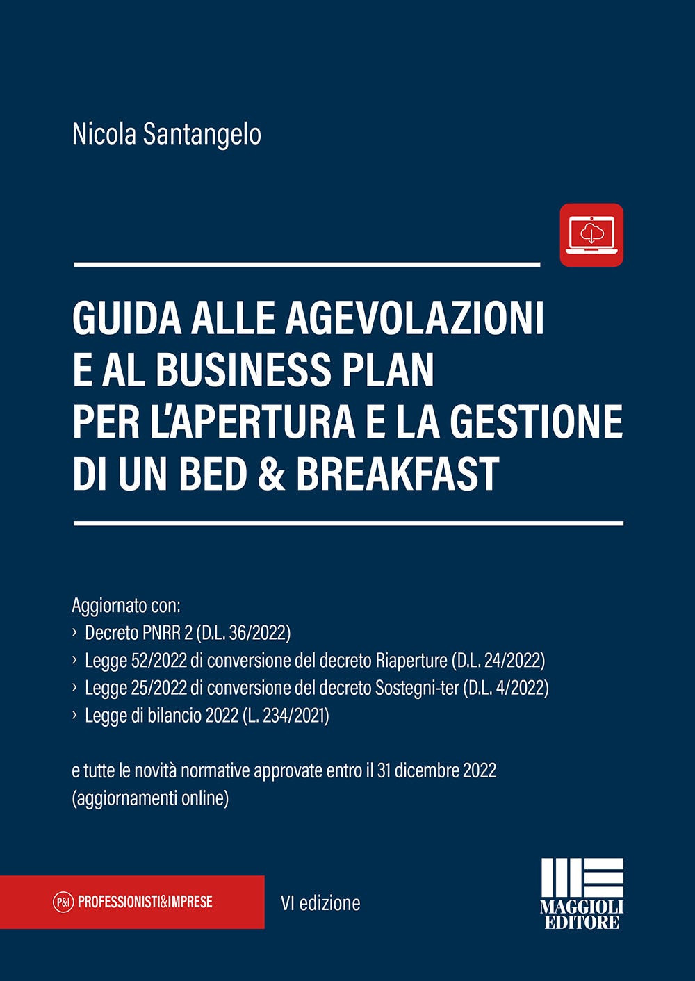 Guida alle agevolazioni e al business plan per l'apertura e la gestione di un bed & breakfast