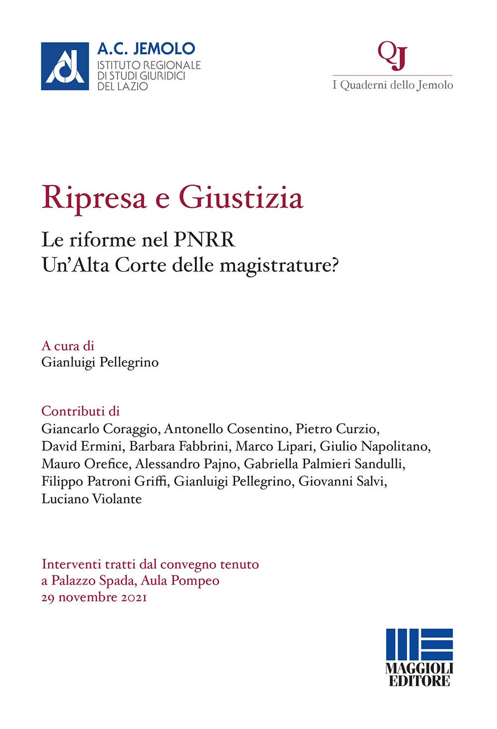Ripresa e giustizia. Le riforme nel PNRR. Un’Alta Corte delle magistrature?