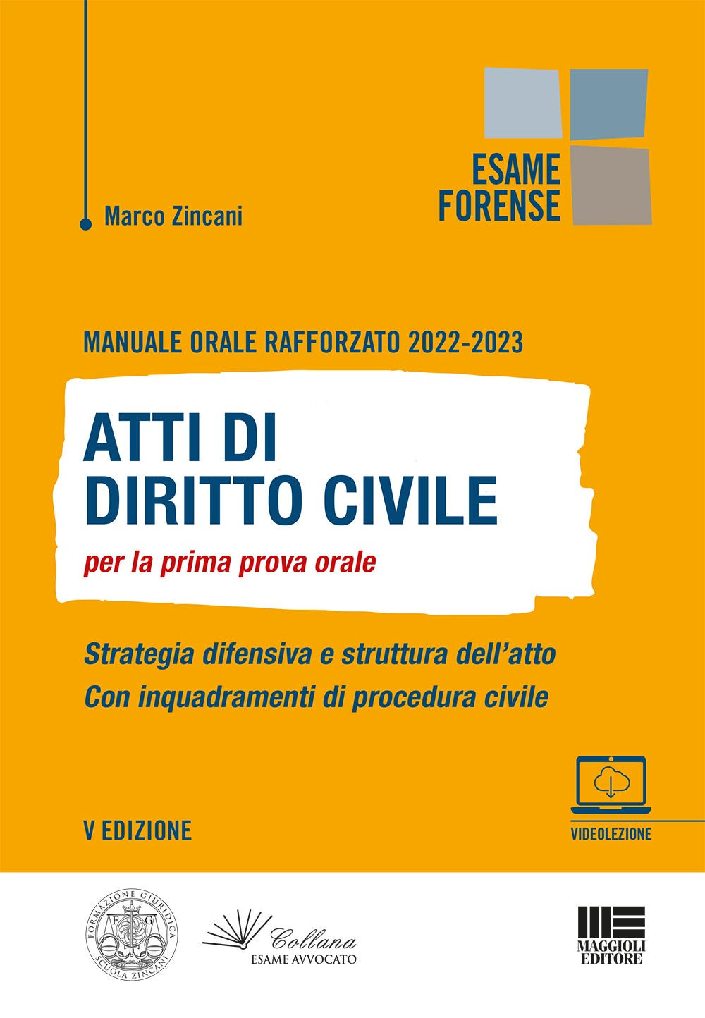 Manuale orale rafforzato 2022-2023. Atti di Diritto civile per la prima prova orale. Strategia difensiva e struttura dell’atto. Con inquadramenti di procedura civile