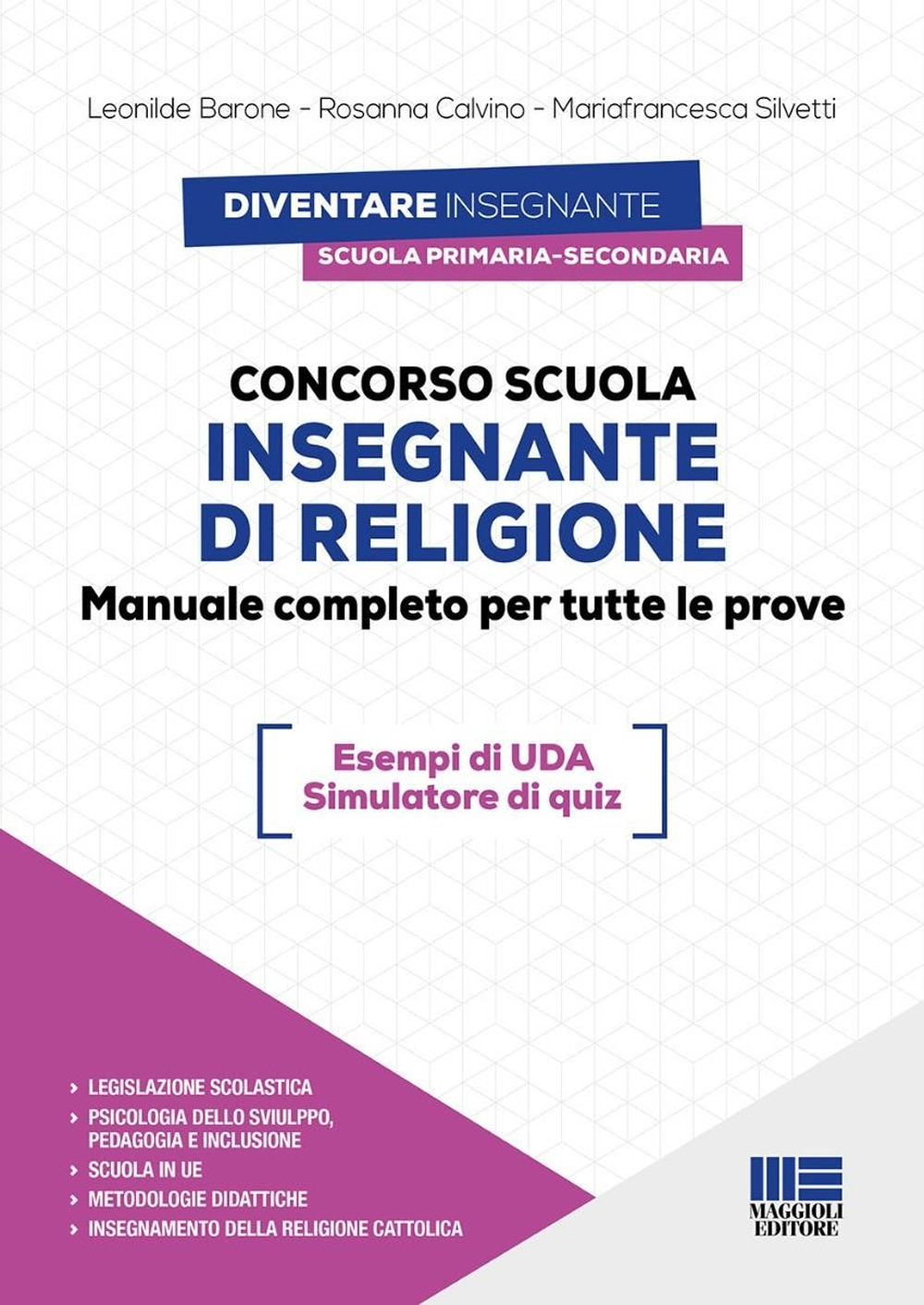 Concorso scuola. Insegnante di religione 6428 posti. Manuale completo per tutte le prove