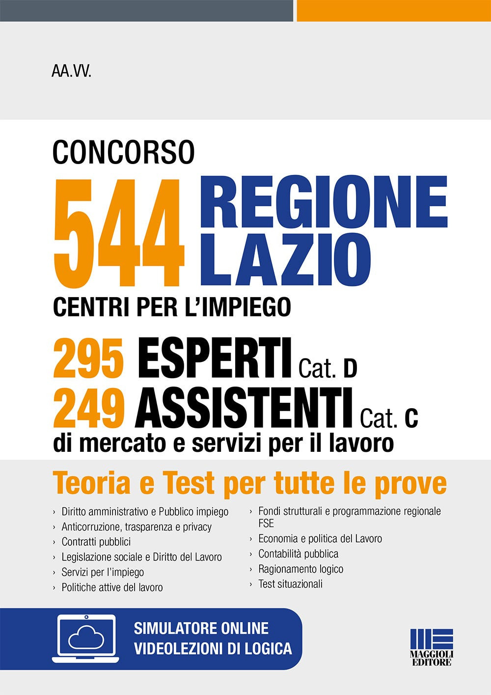 Concorso 544 Regione Lazio Centri per l'impiego 295 esperti Cat. D 249 assistenti Cat. C di mercato e servizi per il lavoro