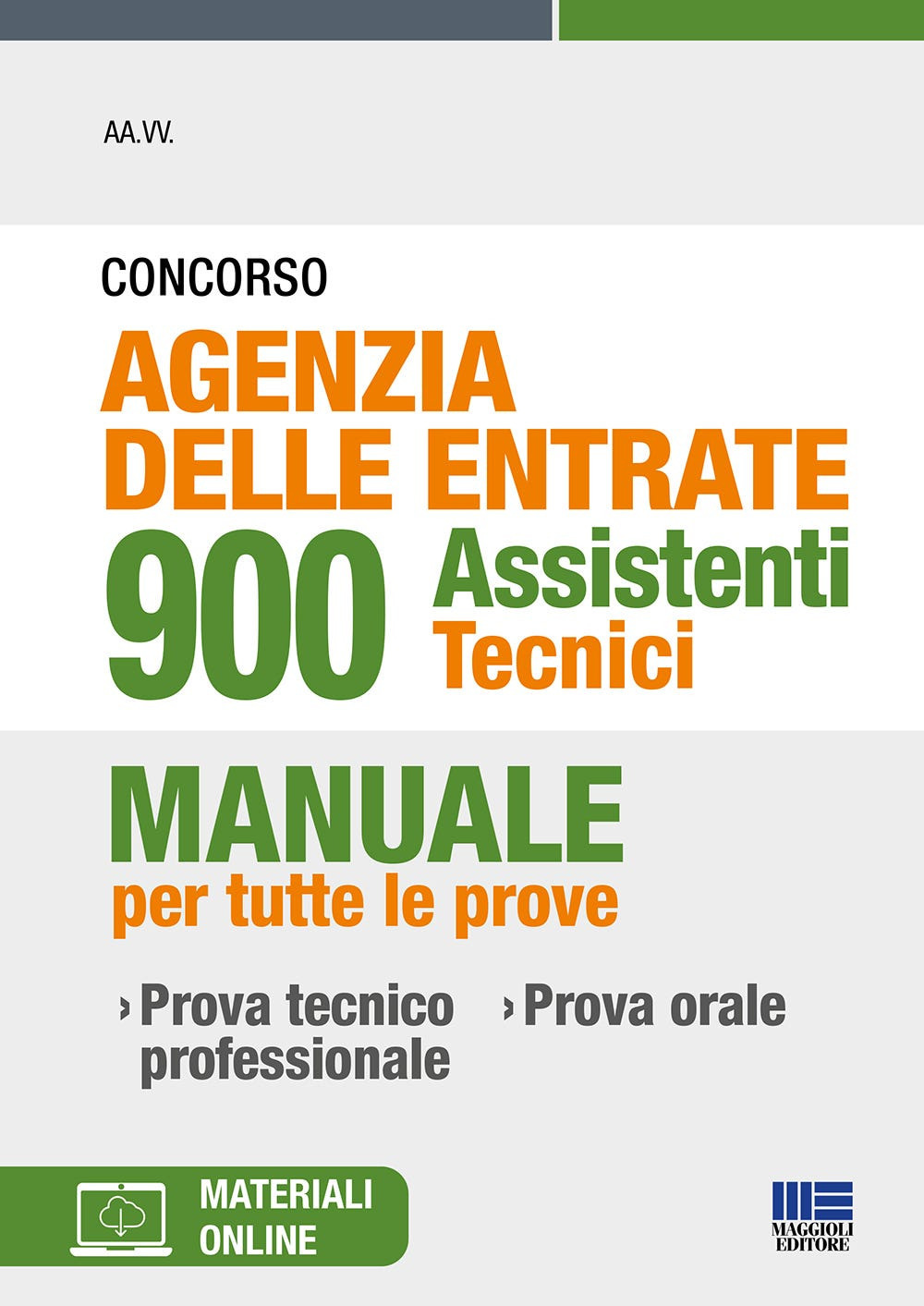 Concorso Agenzia delle Entrate 900 Assistenti Tecnici. Manuale per tutte le prove