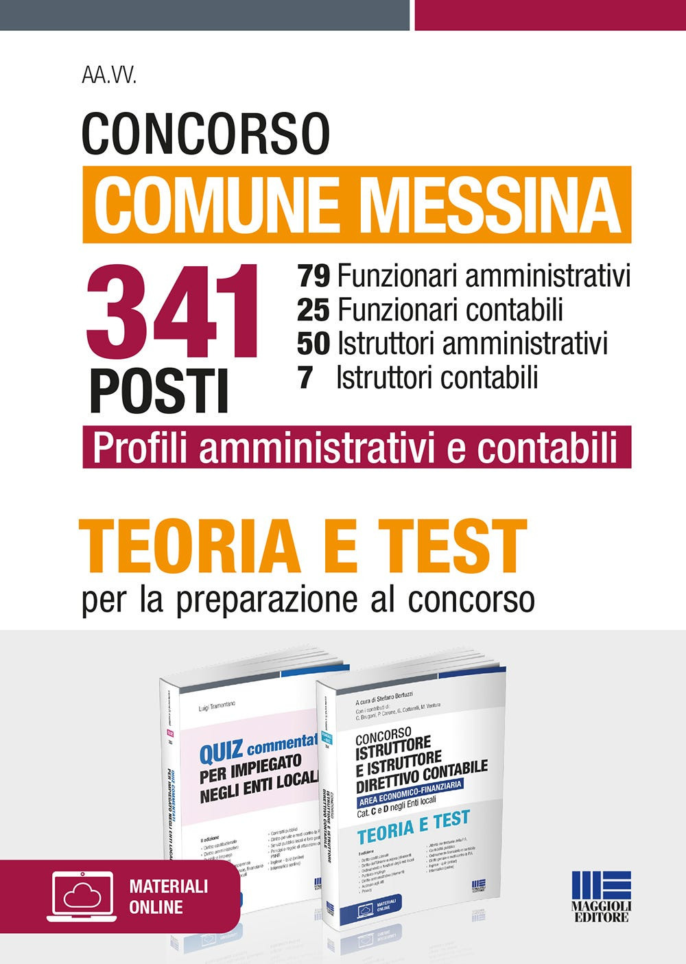 Concorso comune Messina 341 posti: 79 funzionari amministrativi, 25 funzionari contabili, 50 istruttori amministrativi, 7 istruttori contabili. Kit