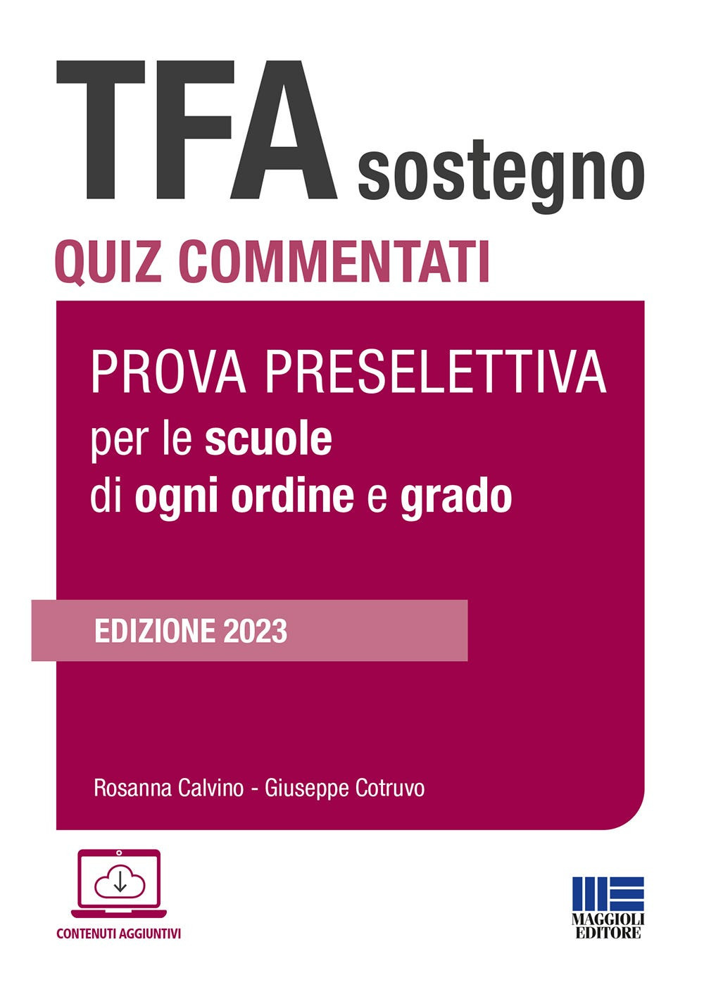 TFA Sostegno. Quiz commentati. Prova preselettiva per le scuole di ogni ordine e grado