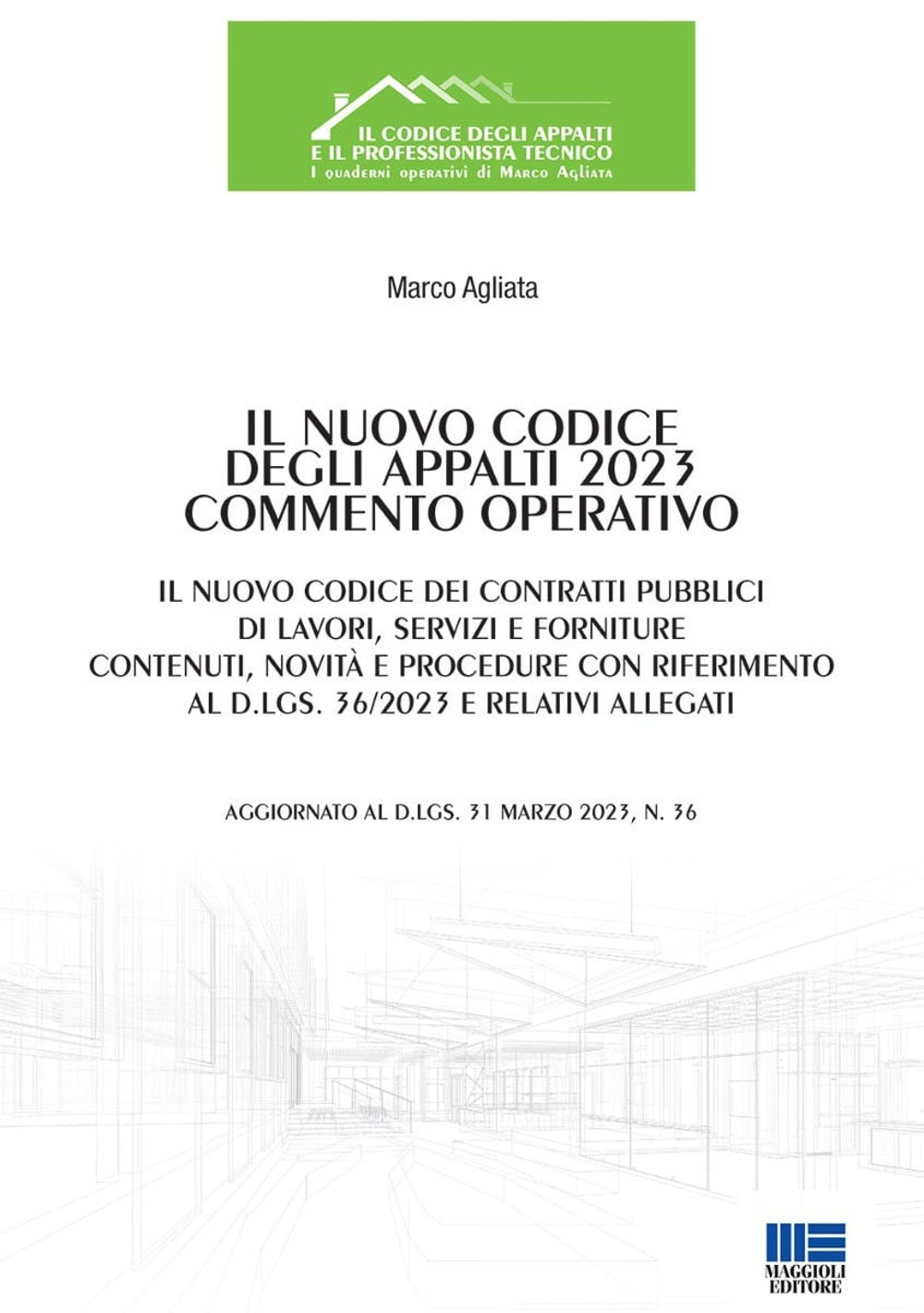 Il nuovo codice degli appalti 2023. Commento operativo