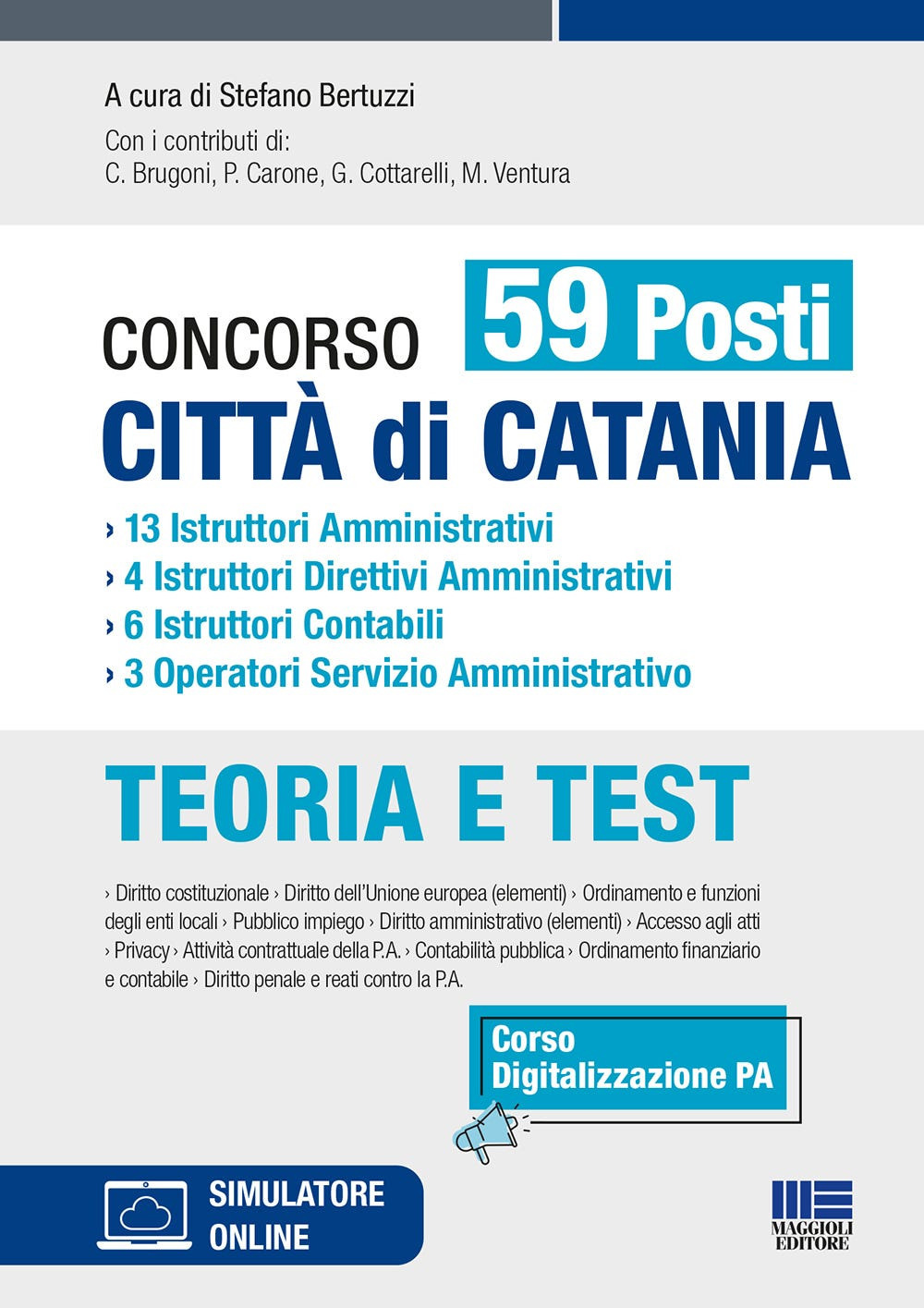 Concorso 59 posti città di Catania. 13 istruttori amministrativi, 4 istruttori direttivi amministrativi, 6 istruttori contabili, 3 operatori servizio amministrativo