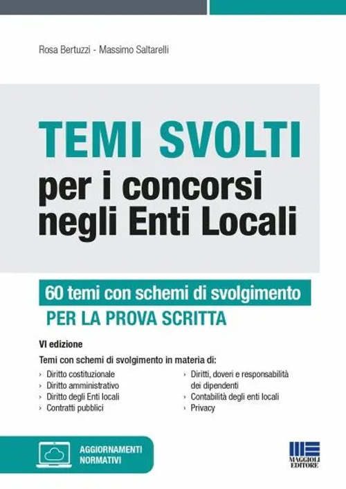 Temi svolti per i concorsi negli enti locali. 50 temi con schemi di svolgimento di diritto costituzionale, diritto amministrativo e diritto degli enti locali