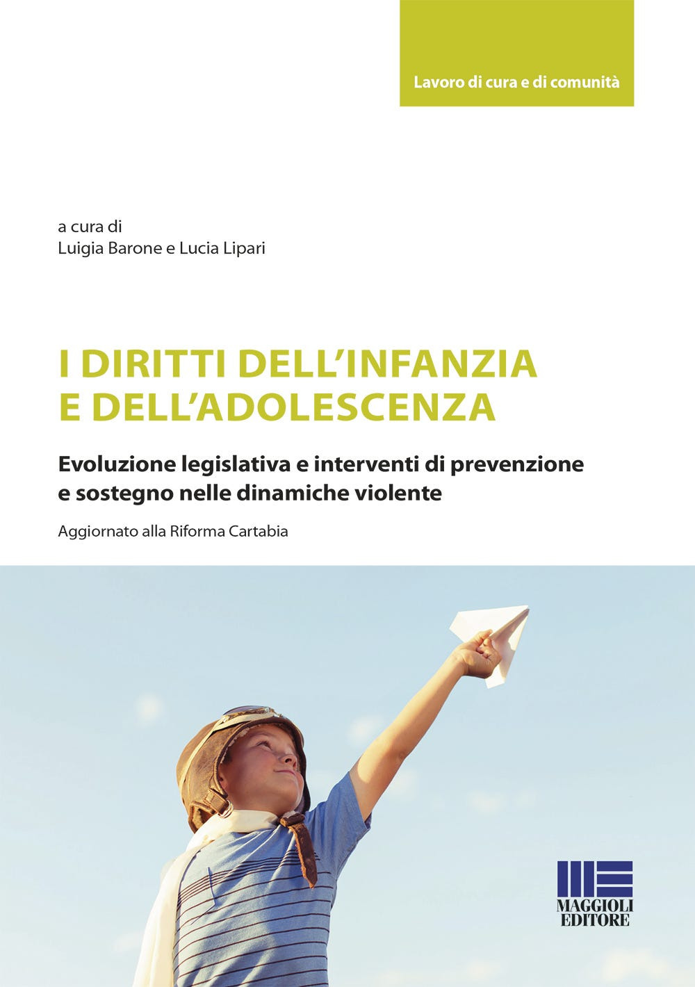 I diritti dell’infanzia e dell’adolescenza. Evoluzione legislativa e interventi di prevenzione e sostegno nelle dinamiche violente