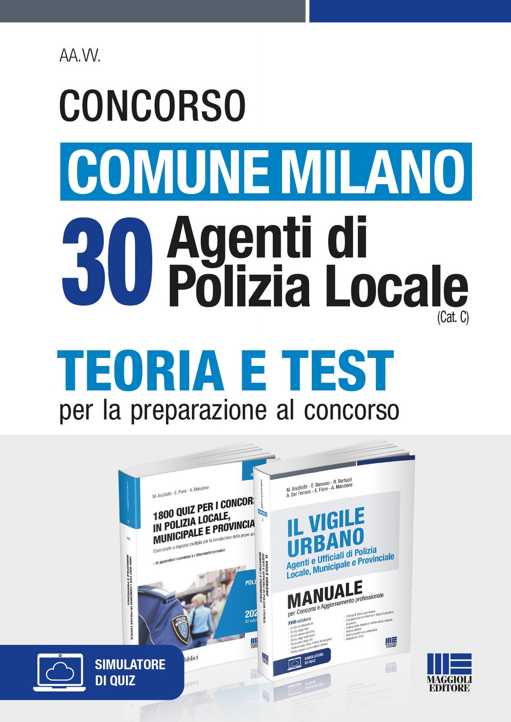Concorso comune Milano. 30 agenti di Polizia Locale (Cat. C). Kit
