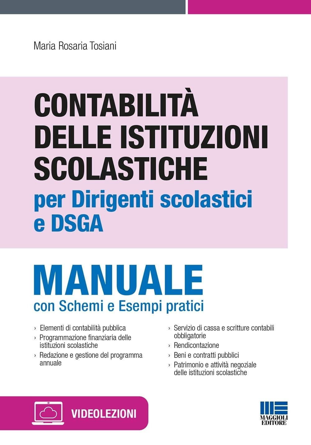 Contabilità delle istituzioni scolastiche per dirigenti scolastici e DSGA. Manuale con schemi e asempi pratici. Aggiornato al Decreto Correttivo al Codice dei Contratti (Dlgs 209/2024)