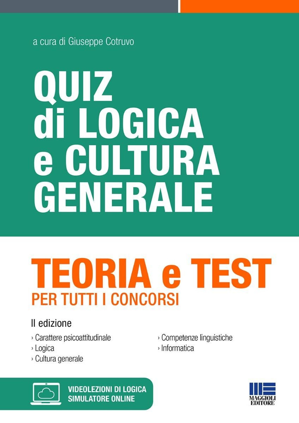 Quiz di logica e cultura generale. Teoria e test per tutti i concorsi