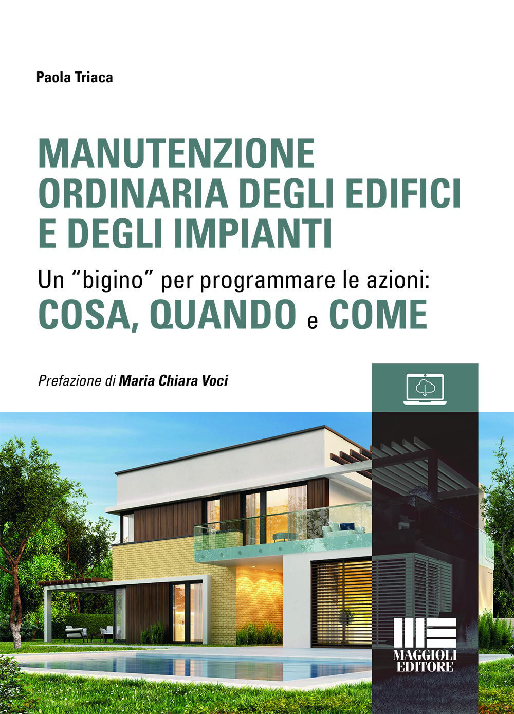 Manutenzione ordinaria degli edifici e degli impianti. Un “bigino” per programmare le azioni: cosa, quando e come