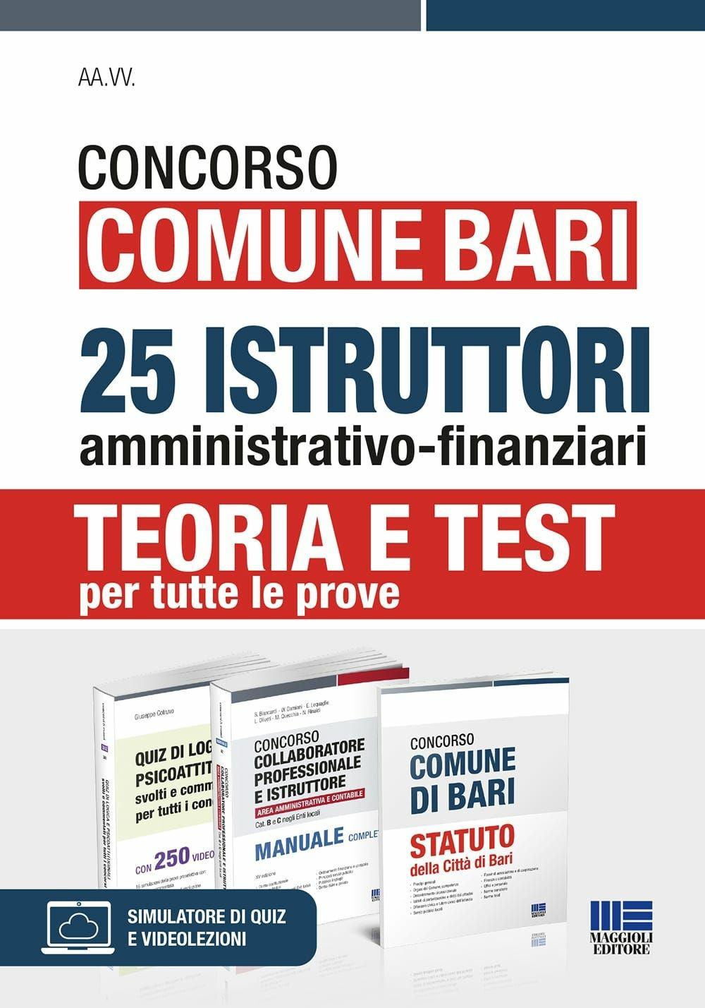 Concorso Comune Bari. 25 istruttori amministrativo-finanziari. Teoria e test per tutte le prove. Kit