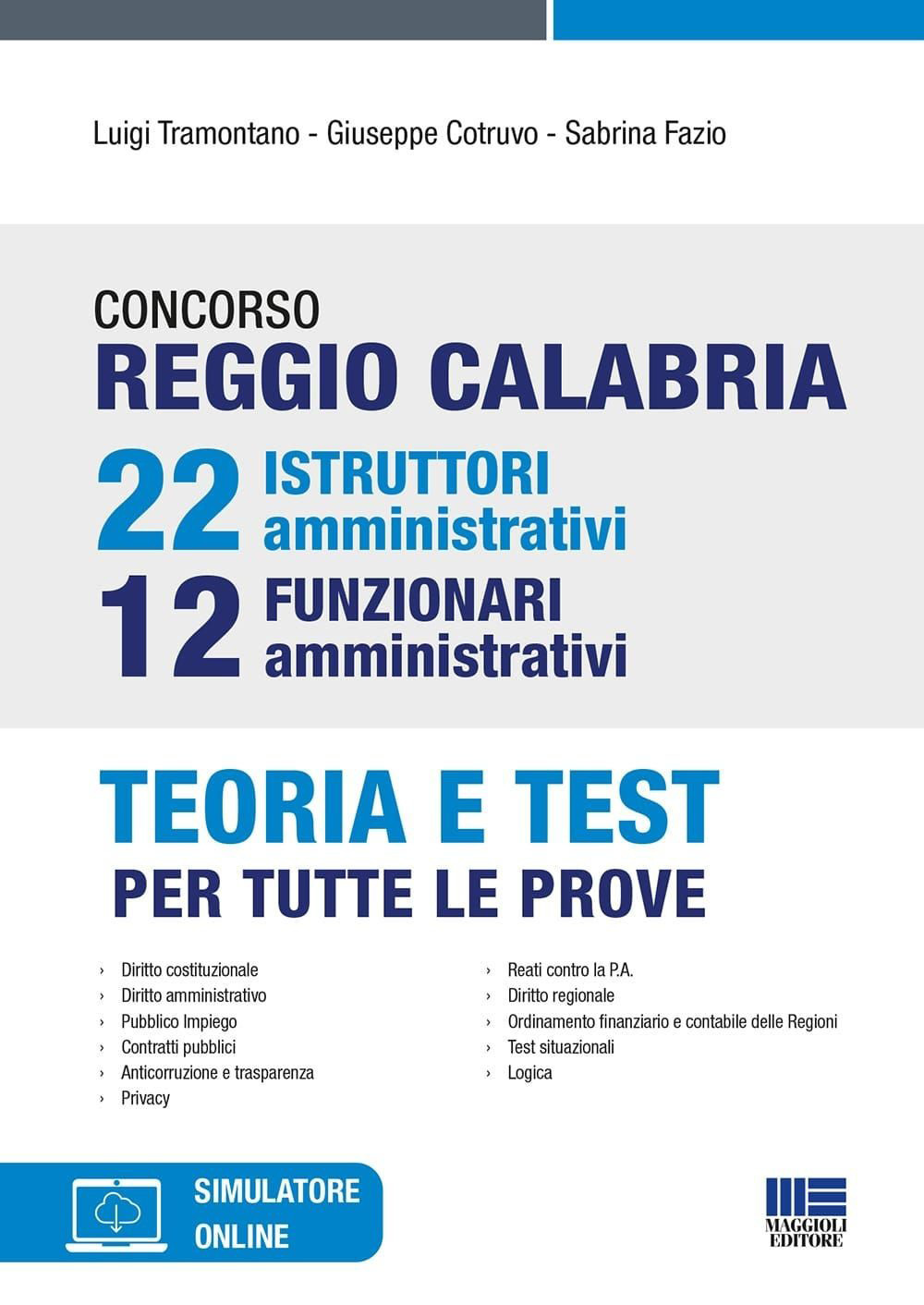Concorso Reggio Calabria 22 istruttori amministrativi e 12 funzionari amministrativi. Teoria e test per tutte le prove