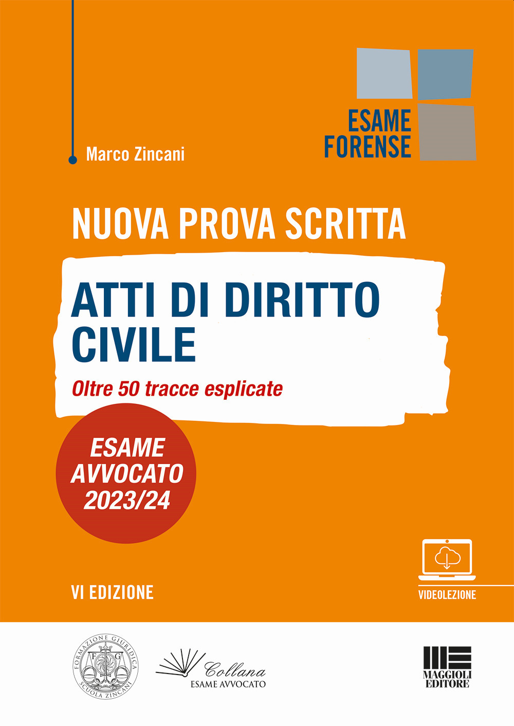 Nuova prova scritta. Atti di diritto civile. Oltre 50 tracce esplicate. Esame Avvocato 2023/24