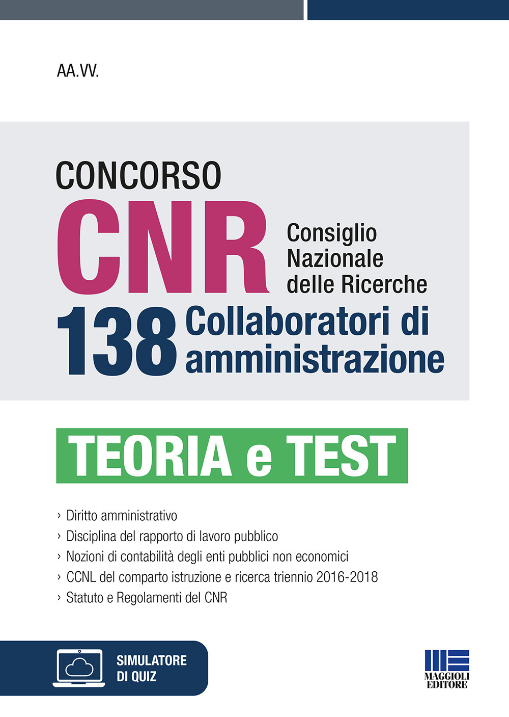 Concorso CNR consiglio nazionale delle ricerche. 138 collaboratori di amministrazione. Teoria e test
