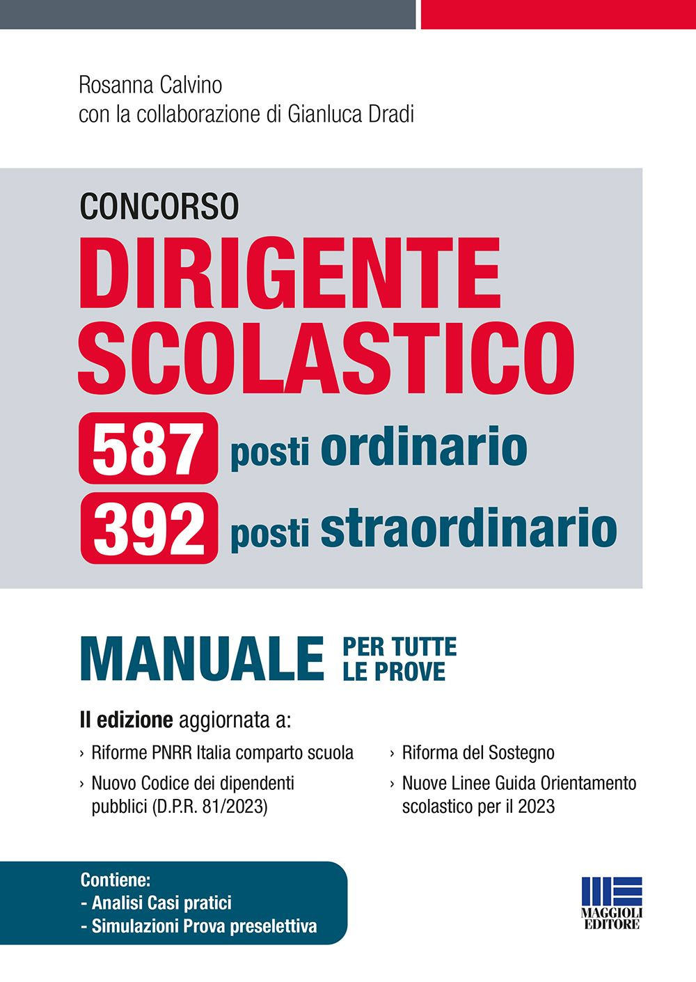 Concorso dirigente scolastico. 587 posti ordinario, 392 posti straordinario. Manuale per tutte le prove