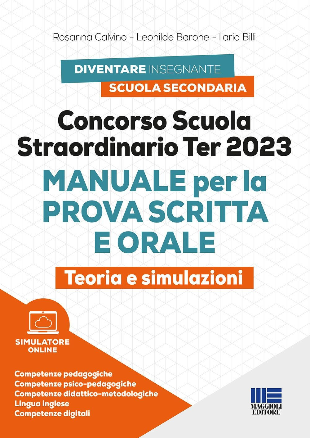 Concorso scuola straordinario Ter 2023. Manuale per la prova scritta e orale. Teoria e simulazioni