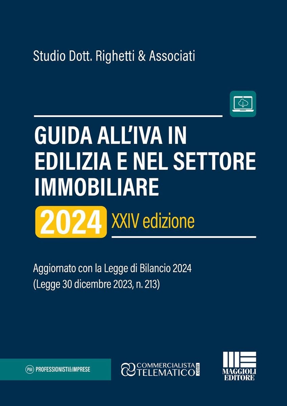 Guida all'IVA in edilizia e nel settore immobiliare 2024. Aggiornato con la Legge di Bilancio 2024 (Legge 30 dicembre 2023, n. 213)