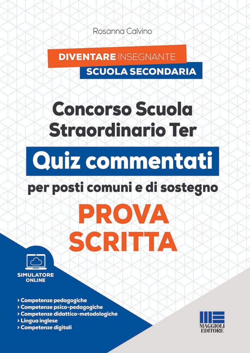 Concorso scuola straordinario ter. Prova scritta. Quiz commentati per posti comuni e di sostegno