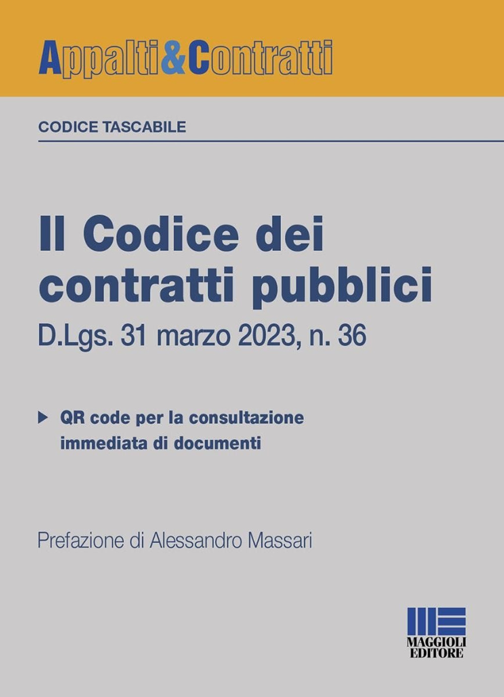 Il codice dei contratti pubblici. Versione tascabile. D.Lgs. 31 marzo 2023, n. 36