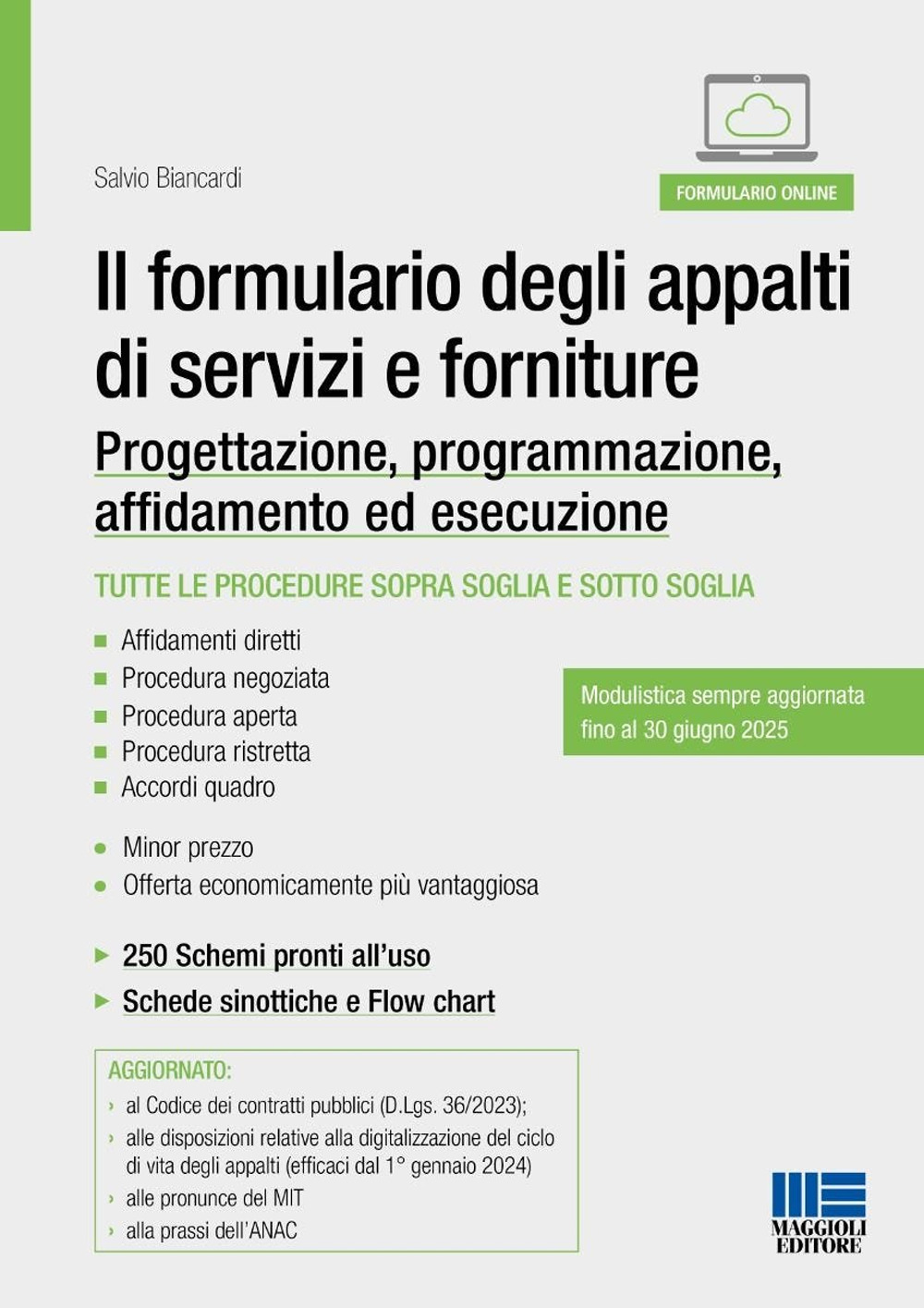Il formulario degli appalti di servizi e forniture. Progettazione, programmazione, affidamento ed esecuzione