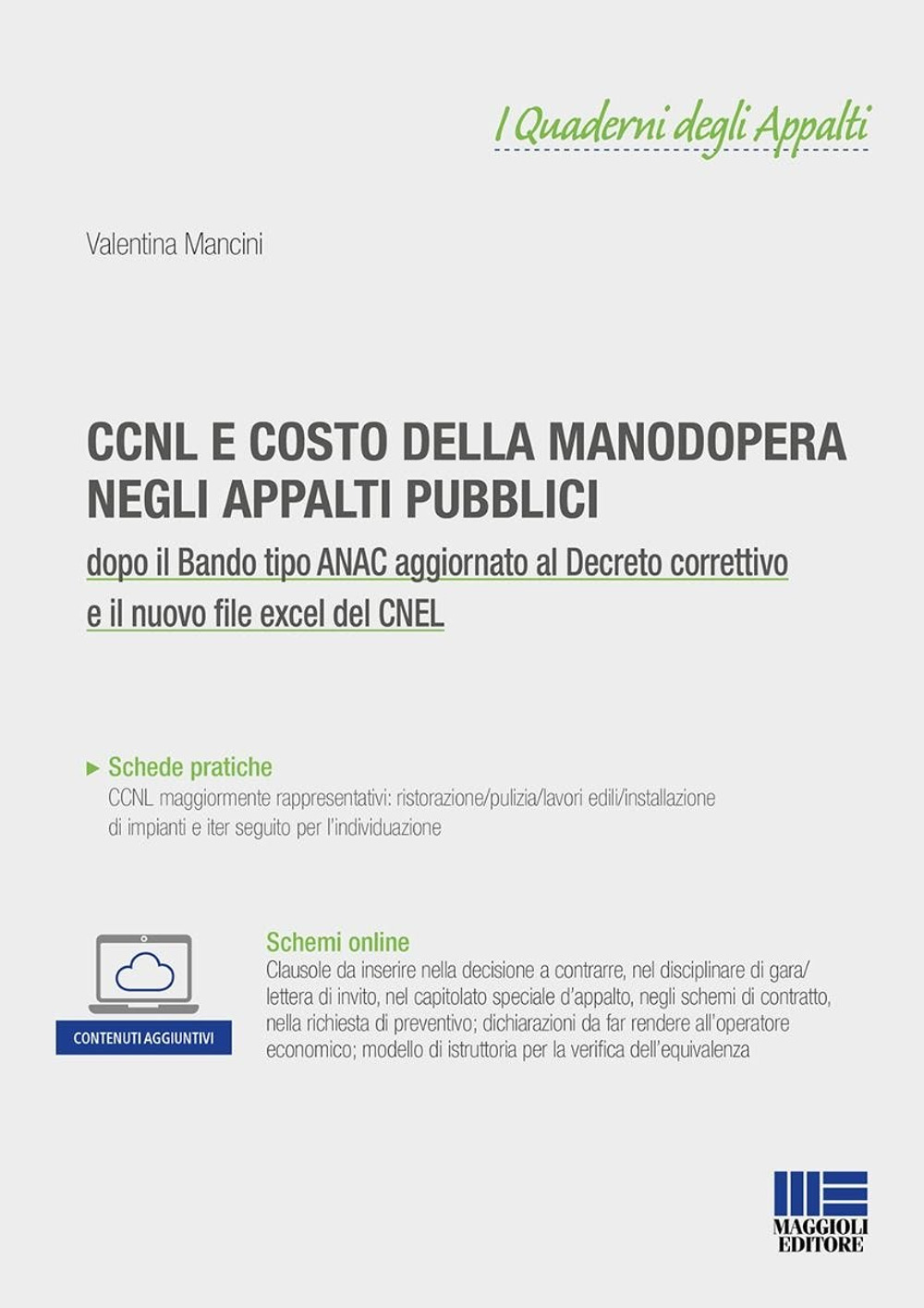CCNL e costo della manodopera negli appalti pubblici. Dopo il Bando tipo ANAC aggiornato al Decreto correttivo e il nuovo file excel del CNEL