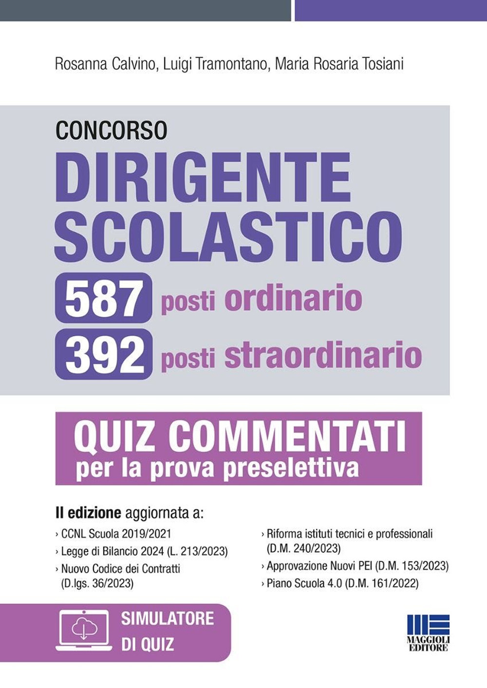 Concorso dirigente scolastico. 587 posti ordinario, 392 posti straordinario. Quiz commentati per la prova preselettiva