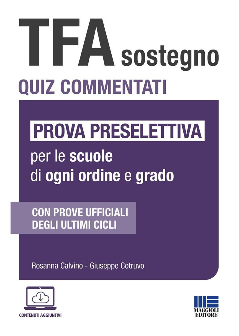 TFA Sostegno. Quiz commentati. Prova preselettiva per le scuole di ogni ordine e grado