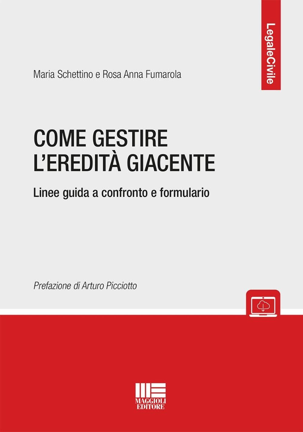 Come gestire l'eredità giacente. Linee guida a confronto e formulario