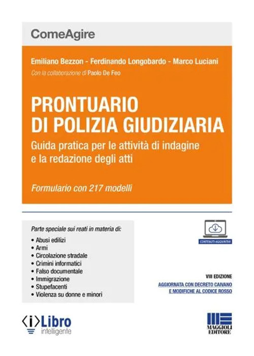 Prontuario di polizia giudiziaria. Guida pratica per le attività di indagine e la redazione degli atti
