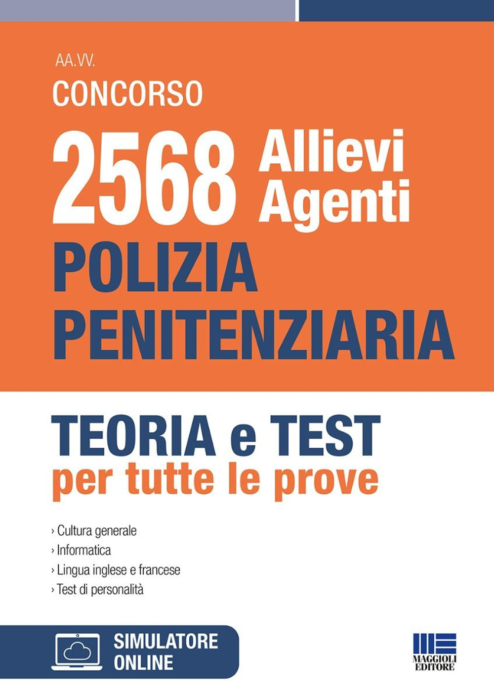 Concorso 2568 allievi Agenti Polizia Penitenziaria. Teoria e test per tutte le prove
