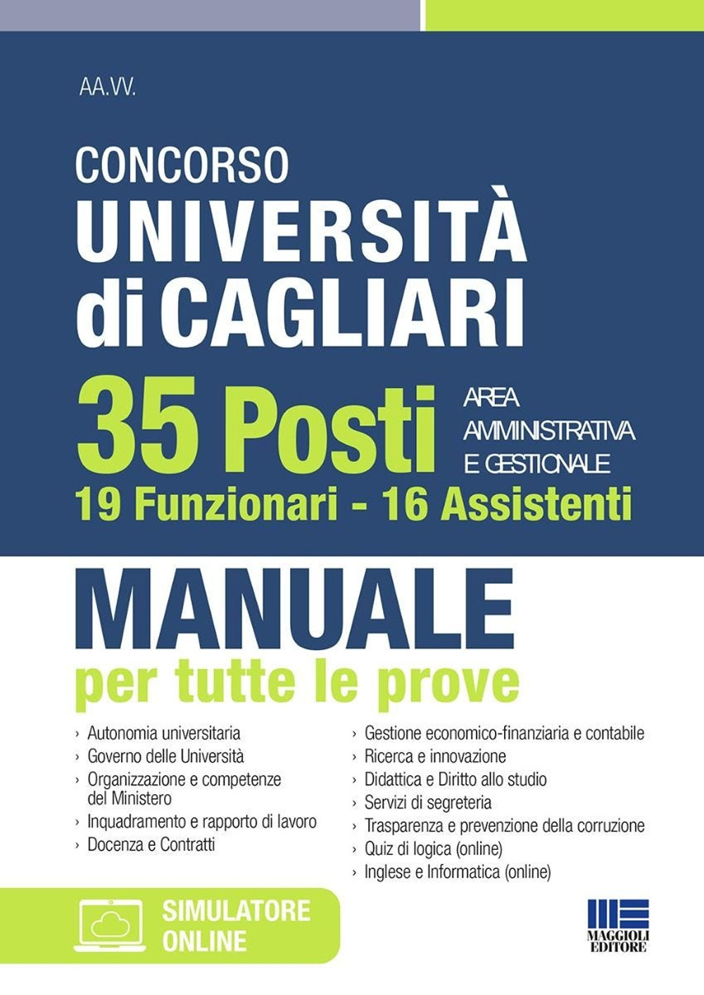 Concorso Università di Cagliari. 35 posti area amministrativa e gestionale. 19 Funzionari e 16 Assistenti. Manuale per tutte le prove