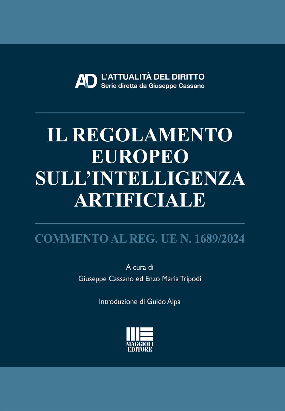 Il regolamento europeo sull'Intelligenza Artificiale. Commento al Reg. UE n. 1689/2024