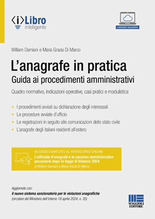 L'anagrafe in pratica. Guida ai procedimenti amministrativi. Quadro normativo, indicazioni operative, casi pratici e modulistica