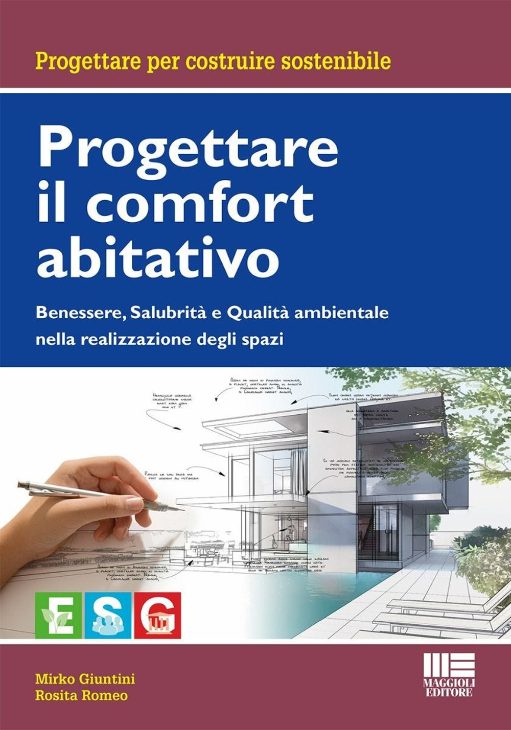 Progettare il comfort abitativo. Benessere, salubrità e qualità ambientale nella realizzazione degli spazi
