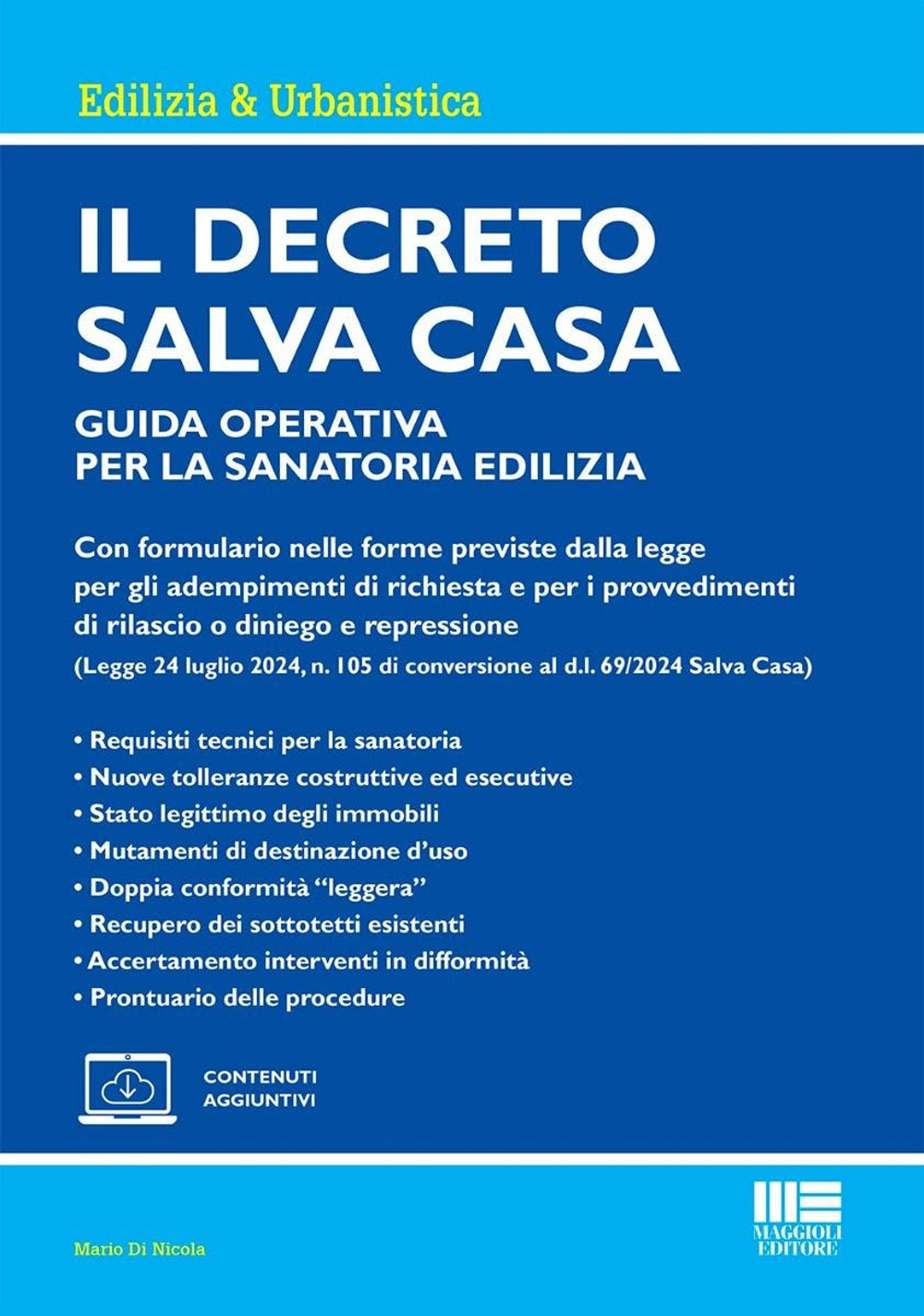 Il decreto Salva Casa. Guida operativa per la sanatoria edilizia