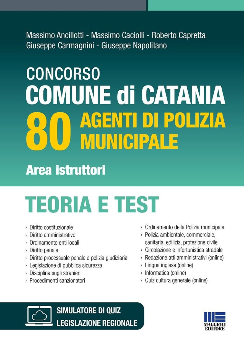 Concorso Comune di Catania. 80 agenti di polizia municipale area istruttori. Teoria e test