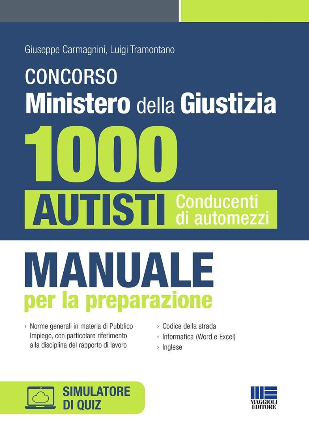 Concorso Ministero della Giustizia. 1000 autisti conducenti di automezzi. Manuale per la preparazione