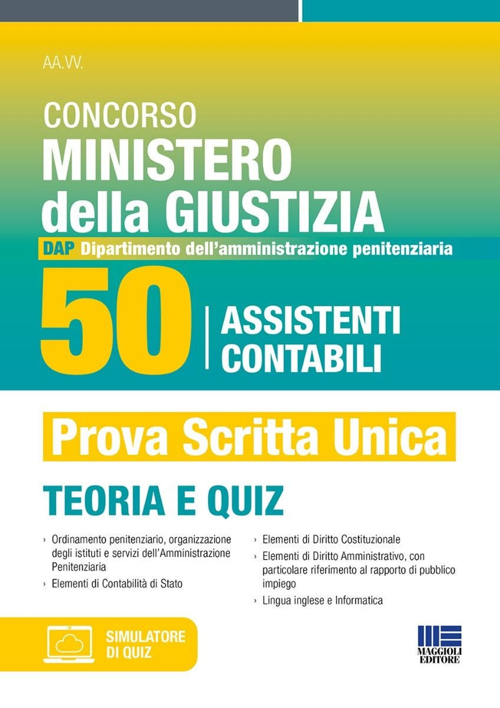 Concorso Ministero della Giustizia. 50 assistenti contabili per il DAP (Dipartimento dell'Amministrazione Penitenziaria) 2024. Manuale + quiz per la preparazione
