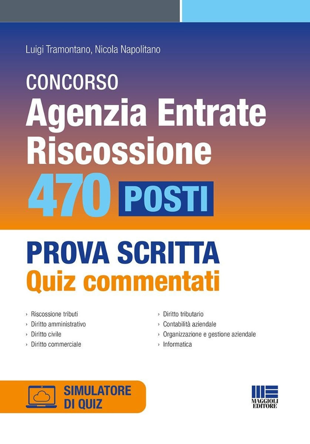 Concorso Agenzia Entrate. Riscossione. 470 posti. Prova scritta. Quiz commentati