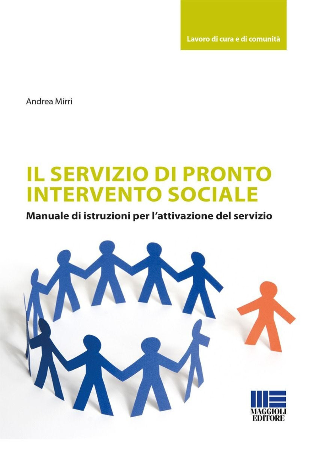 Il servizio di pronto intervento sociale. Manuale di istruzioni per l'attivazione del servizio