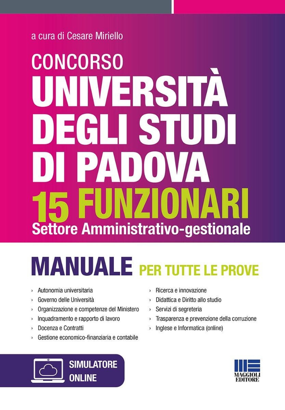 Concorso università degli studi di Padova 15 funzionari settore amministrativo-gestionale. Manuale per tutte le prove