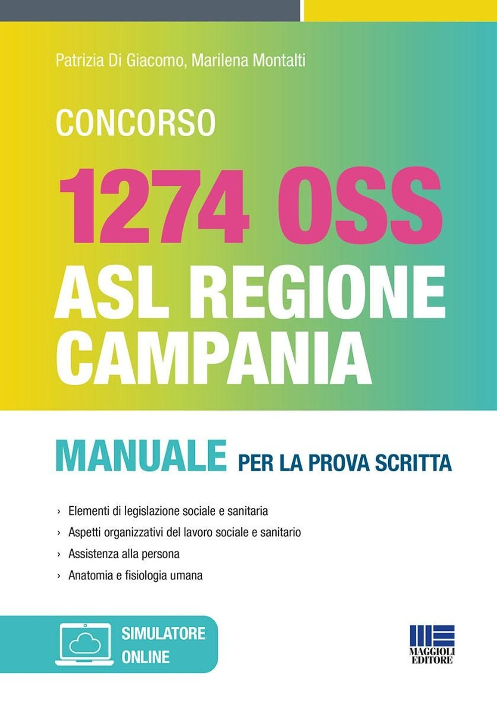 Concorso 1274 OSS. ASL Regione Campania. Manuale per la prova scritta e orale. Teoria e test