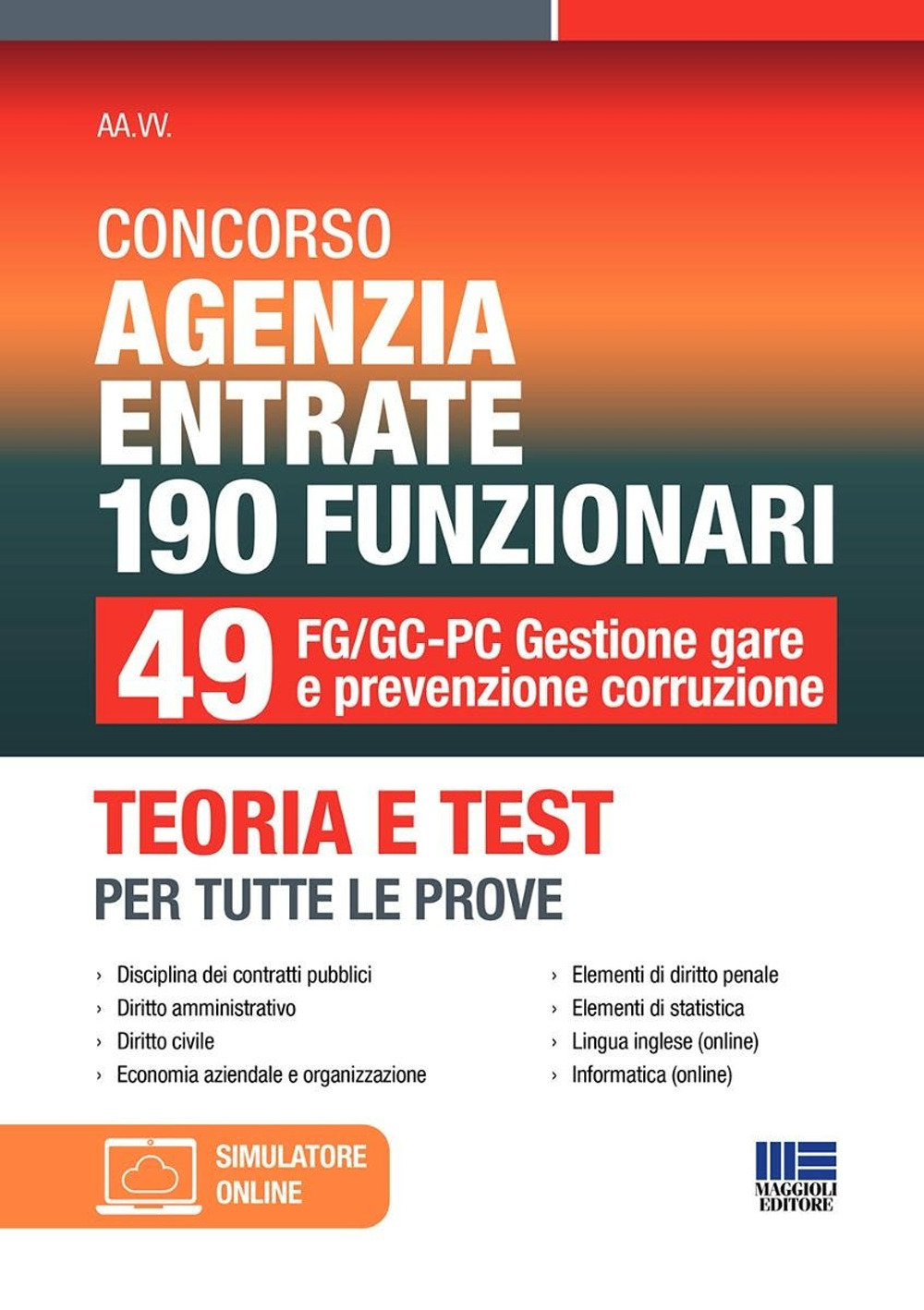 Concorso Agenzia Entrate 190 funzionari. 49 FG/GC-PC gestione gare e prevenzione corruzione. Teoria e test per tutte le prove