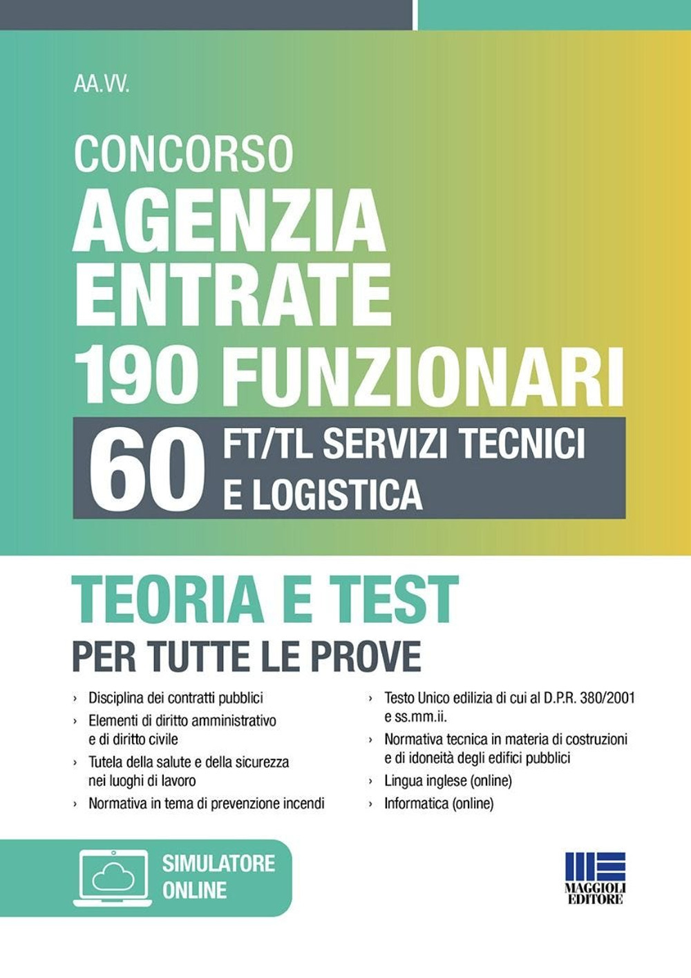 Concorso Agenzia Entrate 190 funzionari. 60 FT/TL servizi tecnici e logistica. Teoria e test per tutte le prove